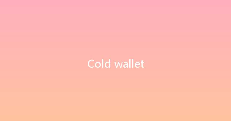 Cold wallet 