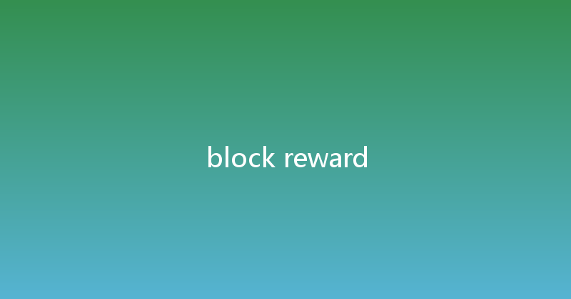 block reward 