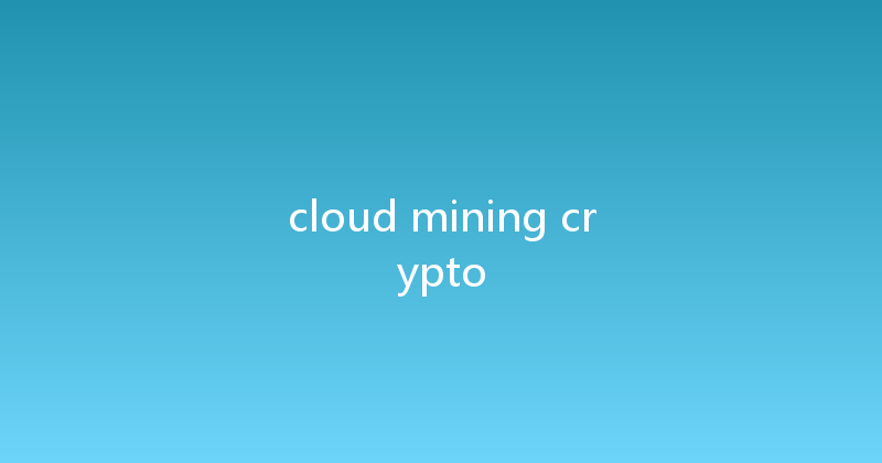 cloud mining crypto 