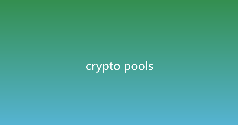 crypto pools 